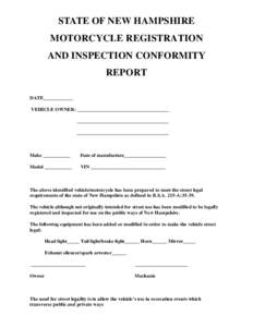 STATE OF NEW HAMPSHIRE MOTORCYCLE REGISTRATION AND INSPECTION CONFORMITY REPORT DATE____________ VEHICLE OWNER: _____________________________________