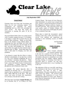 July-September 2007 GREETINGS Greetings from your Clear Lake Association and thank you for your continuing support. Your contributions are supporting our annual membership drive at a rate even exceeding last