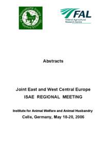 Abstracts  Joint East and West Central Europe ISAE REGIONAL MEETING Institute for Animal Welfare and Animal Husbandry