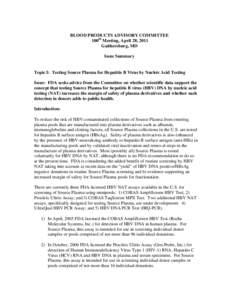 BLOOD PRODUCTS ADVISORY COMMITTEE 100th Meeting, April 28, 2011 Gaithersburg, MD Issue Summary  Topic I: Testing Source Plasma for Hepatitis B Virus by Nucleic Acid Testing