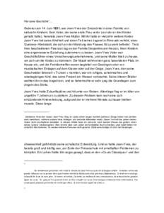 Hier seine Geschichte1 …   Geboren am 14. Juni 1931, war Jean­Yves der Dreizehnte in einer Familie von  siebzehn Kindern. Sein Vater, der seine erste Frau verlor (von der er drei Kinder 