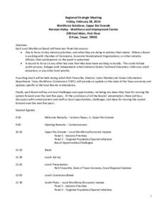 Regional Strategic Meeting Friday, February 28, 2014 Workforce Solutions, Upper Rio Grande Norman Haley - Workforce and Employment Center 300 East Main, First Floor El Paso, Texas 79901