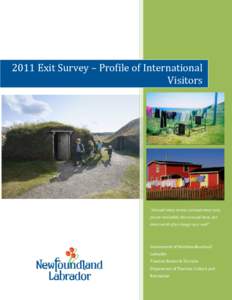 2011 Exit Survey – Profile of International Visitors “Around every corner, around every turn, you’re reminded, that around here, not every work of art hangs on a wall”