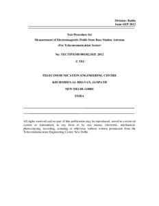 Division: Radio Issue-SEP 2012 Test Procedure for Measurement of Electromagnetic Fields from Base Station Antenna (For Telecommunication Sector) No: TEC/TP/EMF[removed]SEP. 2012