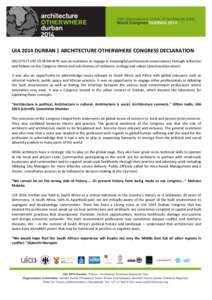   	
   	
     UIA	
  2014	
  DURBAN	
  |	
  ARCHITECTURE	
  OTHERWHERE	
  CONGRESS	
  DECLARATION	
  	
  