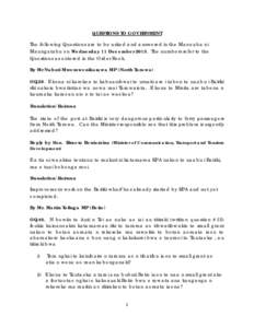 QUESTIONS TO GOVERNMENT The following Questions are to be asked and answered in the Maneaba ni Maungatabu on Wednesday 11 December[removed]The numbers refer to the Questions as entered in the Order Book. By Mr Nabuti Mwemw