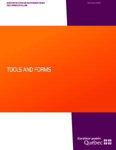 GUIDE FOR THE TUTOR AND THE TUTORSHIP COUNCIL FOR A PERSON OF FULL AGE TOOLS AND FORMS  TOOLS AND FORMS
