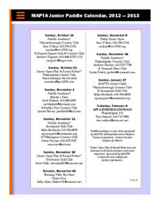 MAPTA Junior Paddle Calendar, 2012 — 2013  Sunday, October 14 Sunday, December 9