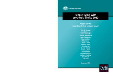 People living with psychotic illness 2010 November[removed]All information in this publication is correct as at November 2011.