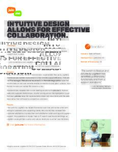 INTUITIVE DESIGN ALLOWS FOR EFFECTIVE COLLABORATION. Challenge To help personnel demo, sell and support their cutting-edge sales solutions, Brandwise needed to address issues caused by the collaboration and remote