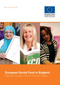 www.dwp.gov.uk/esf  European Social Fund in England Gender Equality Good Practice Guide  Acknowledgements