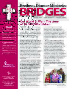 Brethren Disaster Ministries Rebuilding Homes • Nurturing Children • Responding Globally Vol. 16, Fall 2015 INSIDE Trauma healing workshops