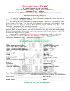 “Everyone Love A Parade” 17th Annual Mountain Heritage Days Parade Fresno Flats Historical Village and Park, Oakhurst, California September 21, 2013 – 10:00 AM Theme: “Yosemite Grant 150th Anniversary Commemorati