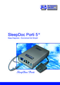 SleepDoc Porti 5 ® Sleep Diagnosis – Economical And Simple! SleepDoc Porti  SleepDoc Porti 5 ® – Ambulatory Sleep Diagnosis