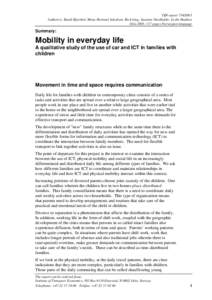 TØI reportAuthor(s): Randi Hjorthol, Mona Hovland Jakobsen, Rich Ling, Susanne Nordbakke, Leslie Haddon Oslo 2005, 117 pages Norwegian language Summary: