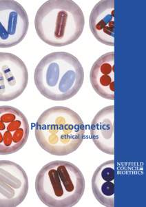 Pharmacogenetics ethical issues Published by Nuffield Council on Bioethics 28 Bedford Square