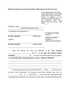 [Fill in the spaces next to the instructions. Other spaces are for Court use.] At a(an) lAS/Special Term Part __ of the Supreme Court of the State of New York, held in and for the County of Nassau, at the Courthouse ther