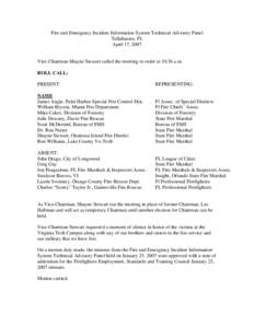 Fire and Emergency Incident Information System Technical Advisory Panel Tallahassee, FL April 17, 2007 Vice-Chairman Shayne Stewart called the meeting or order at 10:36 a.m. ROLL CALL: