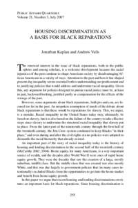 Public Affairs Quarterly Volume 21, Number 3, July 2007 HOUSING DISCRIMINATION AS A BASIS FOR BLACK REPARATIONS Jonathan Kaplan and Andrew Valls