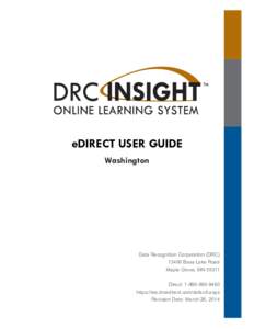 eDIRECT USER GUIDE Washington Data Recognition Corporation (DRC[removed]Bass Lake Road Maple Grove, MN 55311