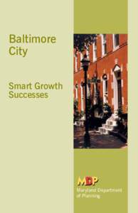 Baltimore City Smart Growth Successes  Maryland Department