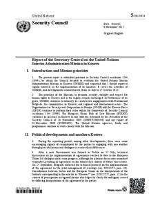 Europe / Balkans / United Nations Interim Administration Mission in Kosovo / North Kosovo / Serbs of Kosovo / Autonomous Province of Kosovo and Metohija / United Nations Security Council Resolution / Pristina / Republic of Kosovo / Independence of Kosovo / Kosovo / Geography of Europe