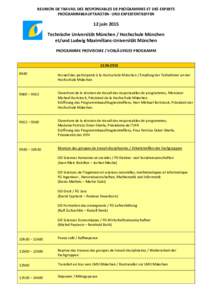 REUNION DE TRAVAIL DES RESPONSABLES DE PROGRAMMES ET DES EXPERTS PROGRAMMBEAUFTRAGTEN- UND EXPERTENTREFFEN 12 juin 2015 Technische Universität München / Hochschule München et/und Ludwig Maximilians-Universität Münch