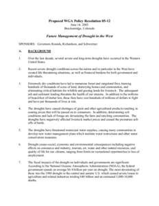 Proposed WGA Policy Resolution[removed]June 14, 2005 Breckenridge, Colorado Future Management of Drought in the West SPONSORS: Governors Rounds, Richardson, and Schweitzer
