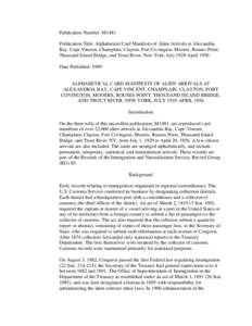 Publication Number: M1481 Publication Title: Alphabetical Card Manifests of Alien Arrivals at Alexandria Bay, Cape Vincent, Champlain, Clayton, Fort Covington, Mooers, Rouses Point, Thousand Island Bridge, and Trout Rive