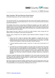 New Canadian TM Law Receives Royal Assent By Micheline Dessureault, Joli-Coeur Lacasse Avocats, Canada The new draft law (Bill C-31), encompassing the first major reform of the Canadian Trademarks Act in over 60 years, h