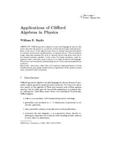 This is page 1 Printer: Opaque this Applications of Cliﬀord Algebras in Physics William E. Baylis