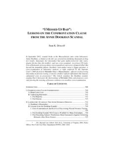 “I MESSED UP BAD”: LESSONS ON THE CONFRONTATION CLAUSE FROM THE ANNIE DOOKHAN SCANDAL Sean K. Driscoll*  In September 2012, scandal broke at the Massachusetts state crime laboratory: