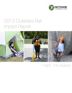 2013 Outsiders Ball Impact Report 1 night. 100 projects.  The Outdoor Foundation