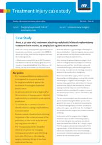 Treatment injury case study July 2012 – Issue 46 Sharing information to enhance patient safety EVENT: 	Surgery to prevent risk of