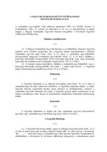 A MAGYAR SZABADALMI ÜGYVIVŐI KAMARA FEGYELMI SZABÁLYZATA A szabadalmi ügyvivőkről szóló többször módosított 1995. évi XXXII. törvény (a továbbiakban: Szüt.) 23. §-ának (5) bekezdése és 32. §-a (1) b