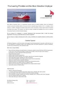 The Leading Provider and the Most Attractive Employer  Siem Offshore Contractors (SOC) is an experienced submarine cable and umbilical installation, repair and maintenance contractor serving the worldwide offshore oil an