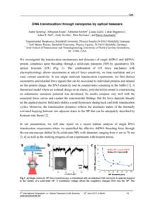 Talk .  DNA translocation through nanopores by optical tweezers Andre Spiering1, Sebastian Knust1, Sebastian Getfert2, Lukas Galla1, Lukas Bogunovic1, Adam R. Hall3, Andy Sischka1, Peter Reimann2, and Dario Anselmetti1,*