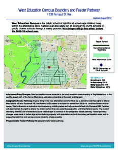 West Education Campus Boundary and Feeder Pathway 1338 Farragut St. NW Approved August 2014 West Education Campus is the public school of right for all school-age children living within the attendance zone. Families can 