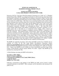 NOTICE OF ADOPTION OF MODIFIED GENERAL PROJECT PLAN AND NOTICE OF PUBLIC HEARING CANAL SIDE PROJECT, BUFFALO, NEW YORK Pursuant to the New York State Urban Development Corporation Act (“UDC Act”), a Modified