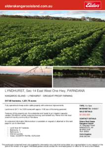 elderskangarooisland.com.au  LYNDHURST, Sec 14 East West One Hwy, PARNDANA KANGAROO ISLAND ~ LYNDHURST ~ DROUGHT PROOF FARMING[removed]hectares, 1,[removed]acres Fully operational sheep and/or cattle property with extensive