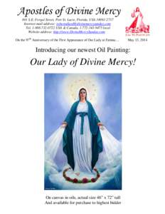 Apostles of Divine Mercy 801 S.E. Forgal Street, Port St. Lucie, Florida, USA[removed]Internet-mail address: [removed] Tel[removed]USA & Canada, [removed]local Website address: h