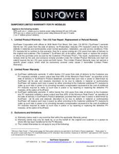 SUNPOWER LIMITED WARRANTY FOR PV MODULES Applies to the following models: SPR-yyyE-xxx-x – where yyy is a module power rating between 90 and 425 watts SPR-yyy-xxx-x, where yyy is a module power rating between 80 and 41