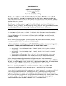 MEETING MINUTES Technical Committee Meeting Thursday, August 26, 2010 1:30 p.m. Room 303, County/City Building Members Present: Thomas Shafer, Erin Sokolik, Public Works/Utilities/RTSD; Marvin Krout, Nicole