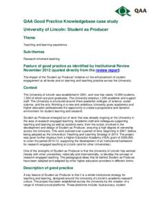 QAA Good Practice Knowledgebase case study University of Lincoln: Student as Producer Theme Teaching and learning experience  Sub-themes