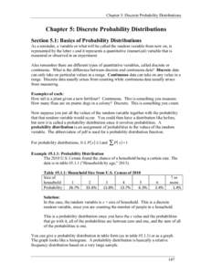 Chapter 5: Discrete Probability Distributions  Chapter 5: Discrete Probability Distributions Section 5.1: Basics of Probability Distributions As a reminder, a variable or what will be called the random variable from now 