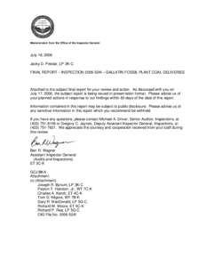 Memorandum from the Office of the Inspector General  July 18, 2006 Jacky D. Preslar, LP 3K-C FINAL REPORT – INSPECTION 2006-524I – GALLATIN FOSSIL PLANT COAL DELIVERIES