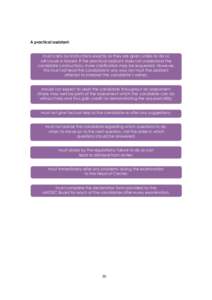 A practical assistant: must carry out instructions exactly as they are given unless to do so will cause a hazard. If the practical assistant does not understand the candidate’s instructions, more clarification may be r