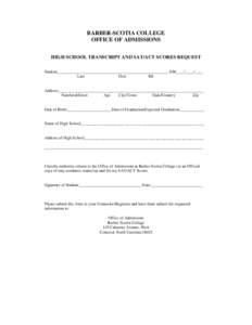 BARBER-SCOTIA COLLEGE OFFICE OF ADMISSIONS HIGH SCHOOL TRANSCRIPT AND SAT/ACT SCORES REQUEST Student______________________________________________________ SS#____/____/____ Last First