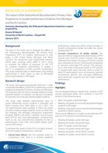 RESEARCH SUMMARY The impact of the International Baccalaureate’s Primary Years Programme on student performance: Evidence from Michigan and North Carolina Summary developed by the IB Research department based on a repo