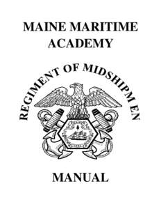 Middle States Association of Colleges and Schools / New England Association of Schools and Colleges / Midshipman / Maine Maritime Academy / United States Naval Academy / Naval Reserve Officers Training Corps / Honor Concept / Military academy / Officer / Military organization / Military / Military ranks